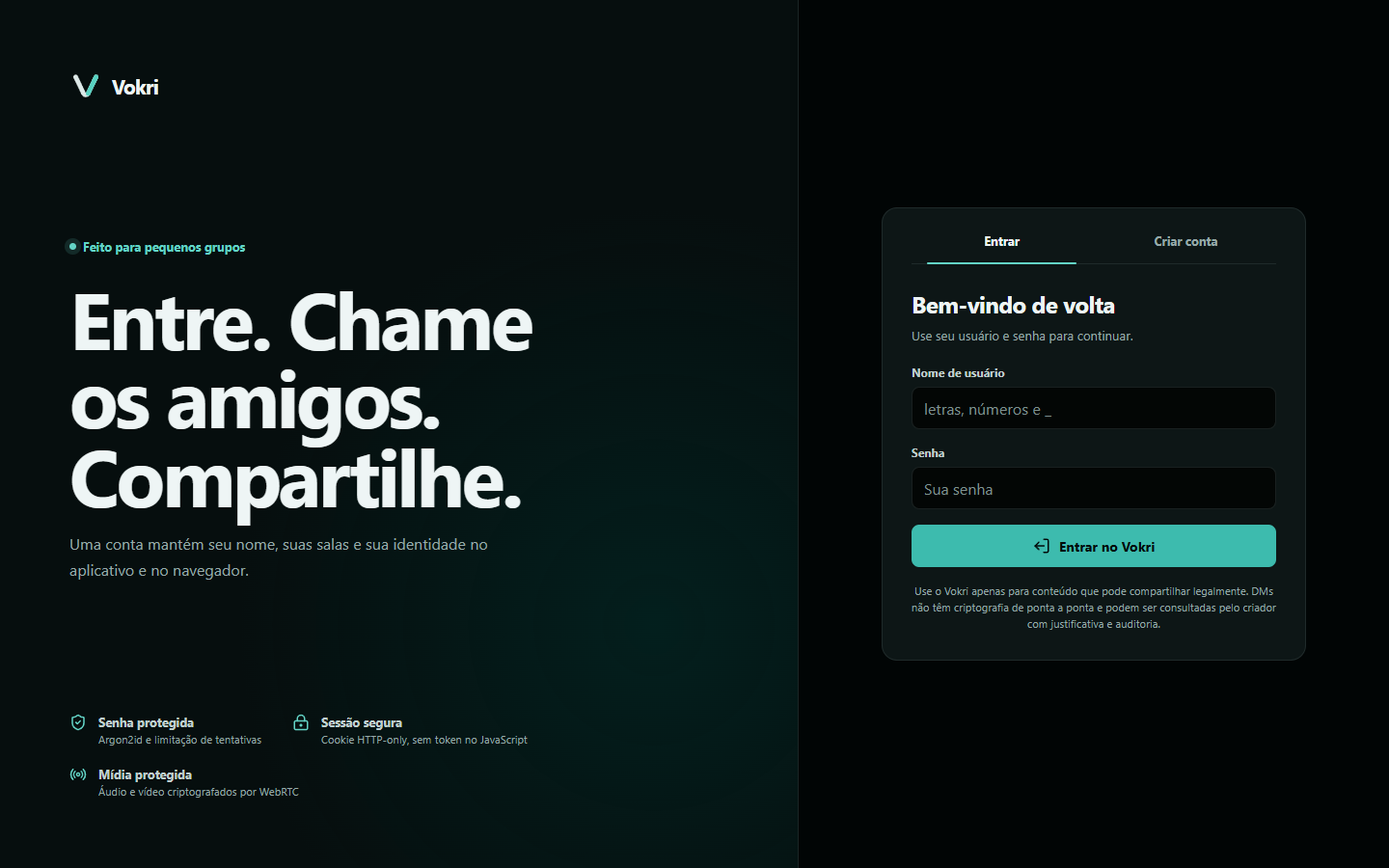 Tela de entrada do Vokri: "Entre. Chame os amigos. Compartilhe.", com o formulário de acesso e os destaques de segurança